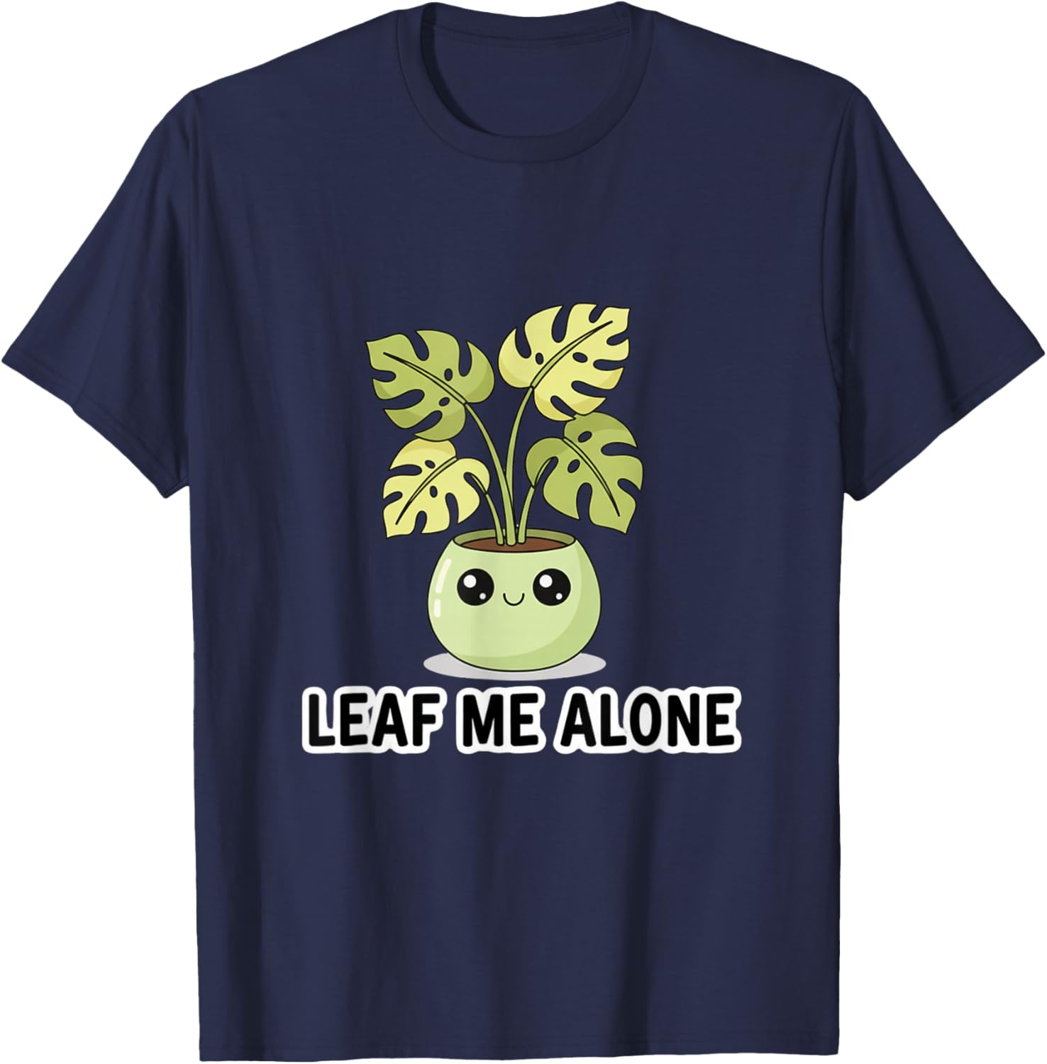 Monstera Leaf Me Alone Cute Plant Pun T-Shirt - T-Shirt | Navy