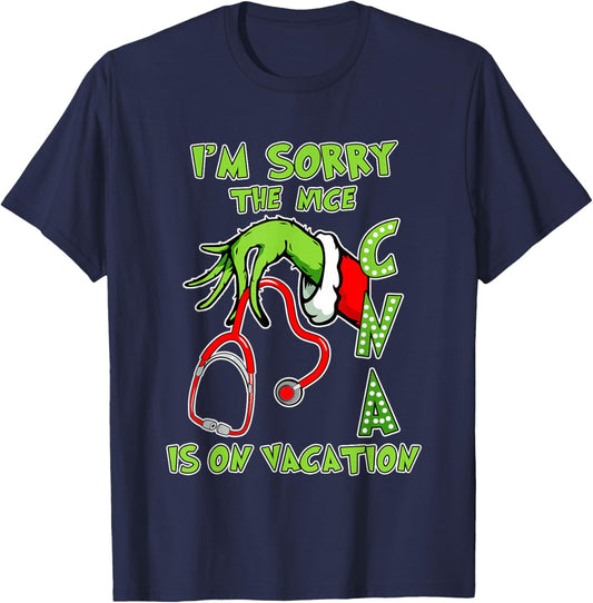 I am Sorry The Nice CNA is On Vacation Funny Christmas T-Shirt - T-Shirt | Navy