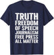 Truth Freedom of Speech Journalism Free Press 1st Amendment T-Shirt - T-Shirt | Navy