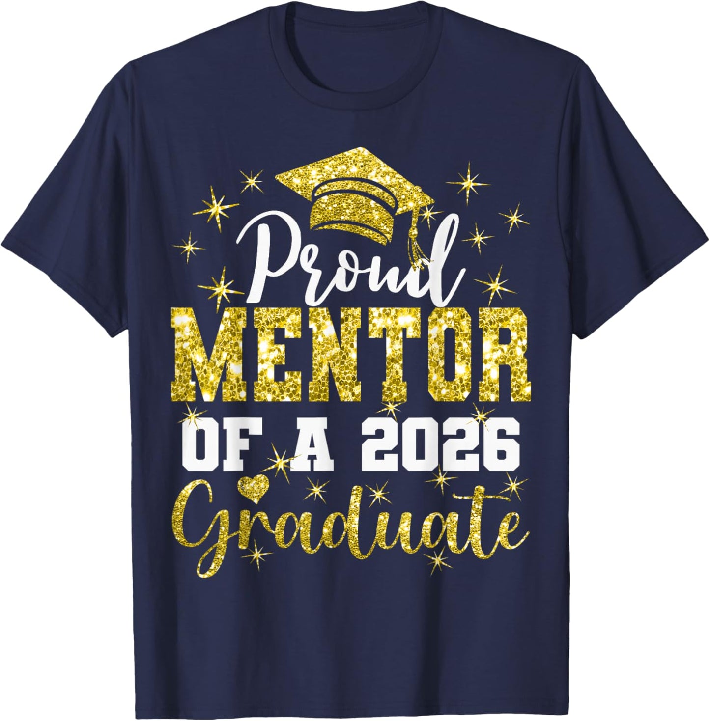Super Proud Mentor of 2026 Graduate Senior Graduation Family T-Shirt - T-Shirt | Navy