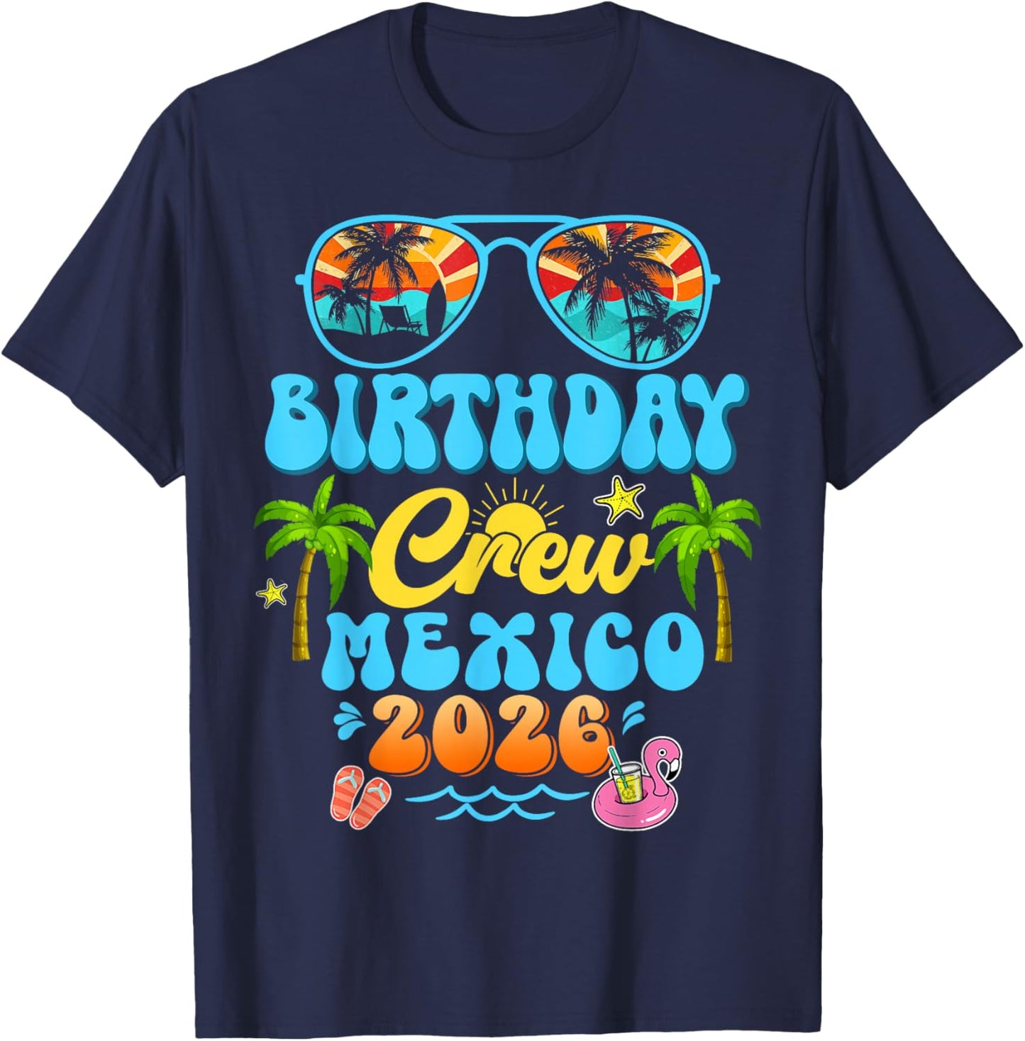 Mexico Birthday Crew Vacation Cruise 2026 Summer Group Trip T-Shirt - T-Shirt | Navy