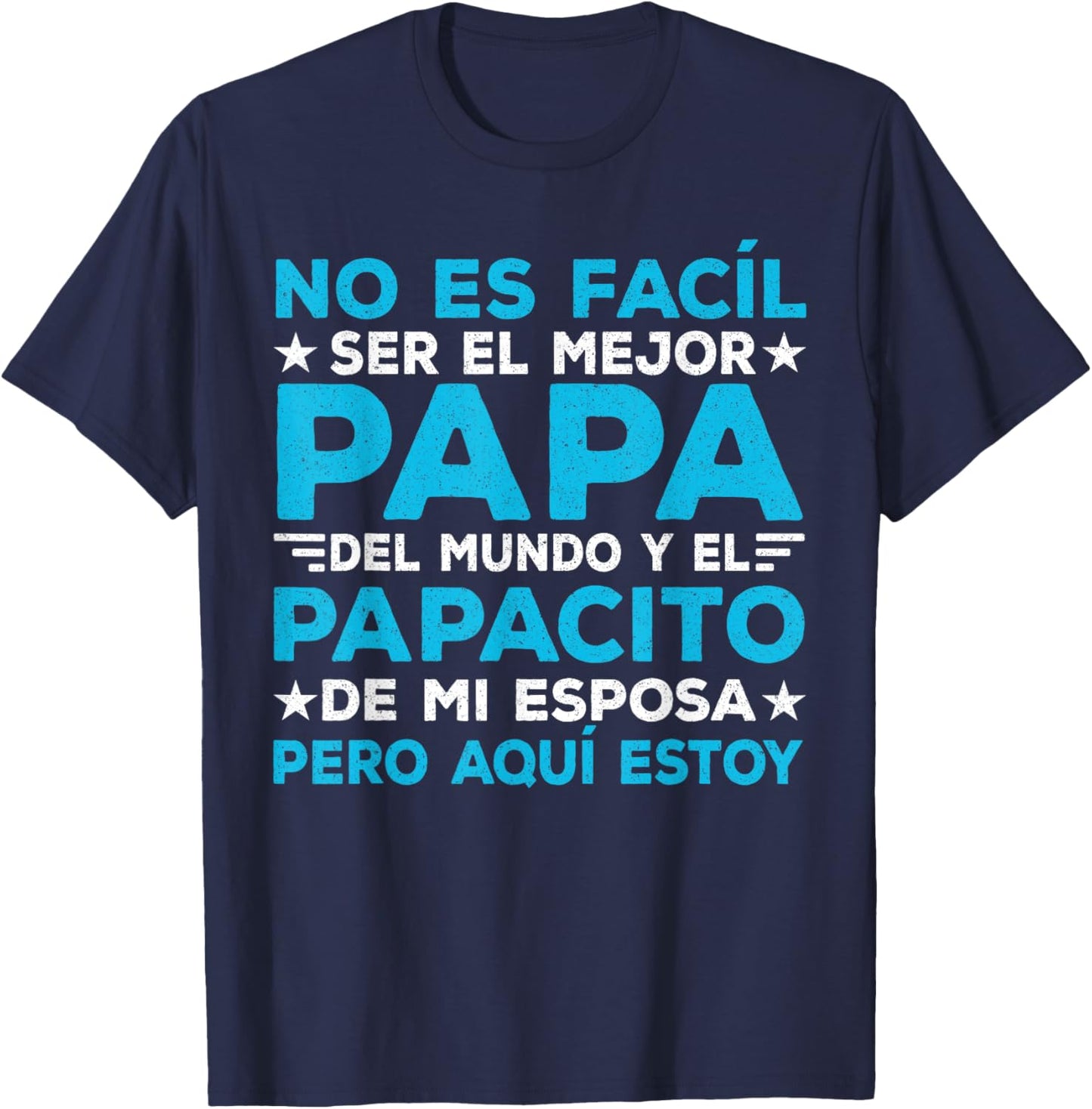 Fathers Day Spanish Dad Dia Del Padre Regalos para Papa T-Shirt - T-Shirt | Navy