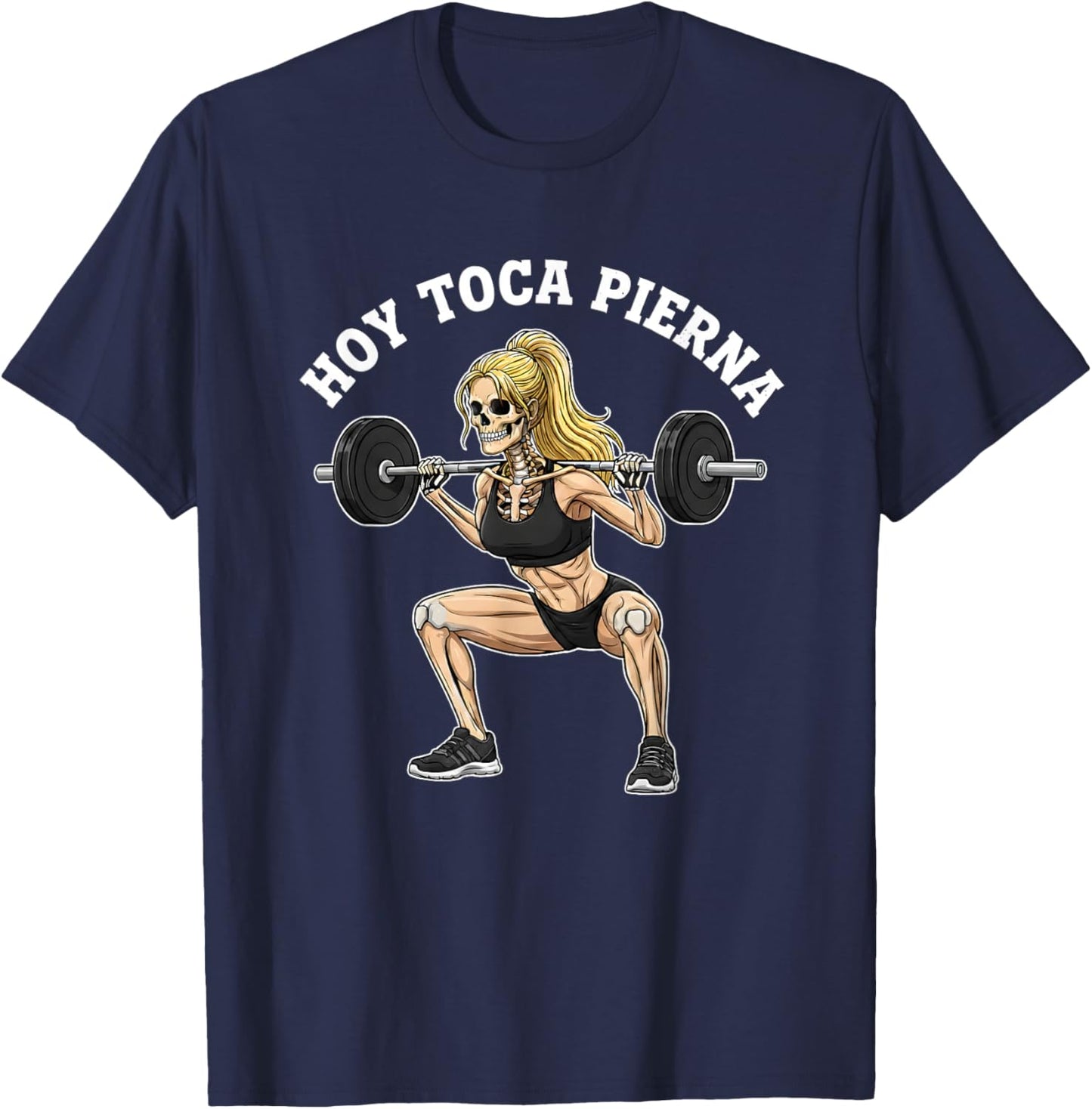 Hoy Toca Pierna Leg Day Skeleton Squat Funny Gym T-Shirt - T-Shirt | Navy