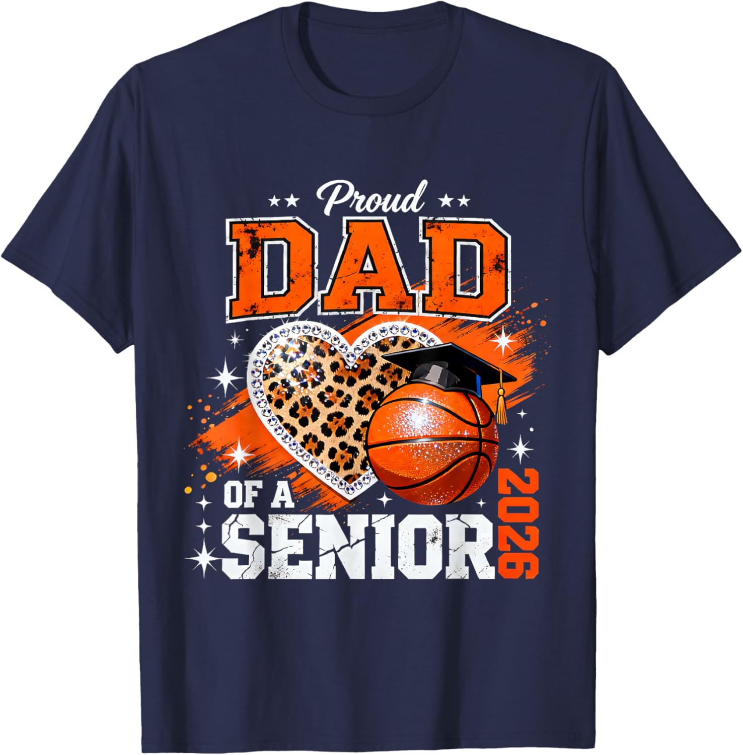 Proud Dad of A Senior 2026 Basketball Leopard Graduation T-Shirt - T-Shirt | Navy
