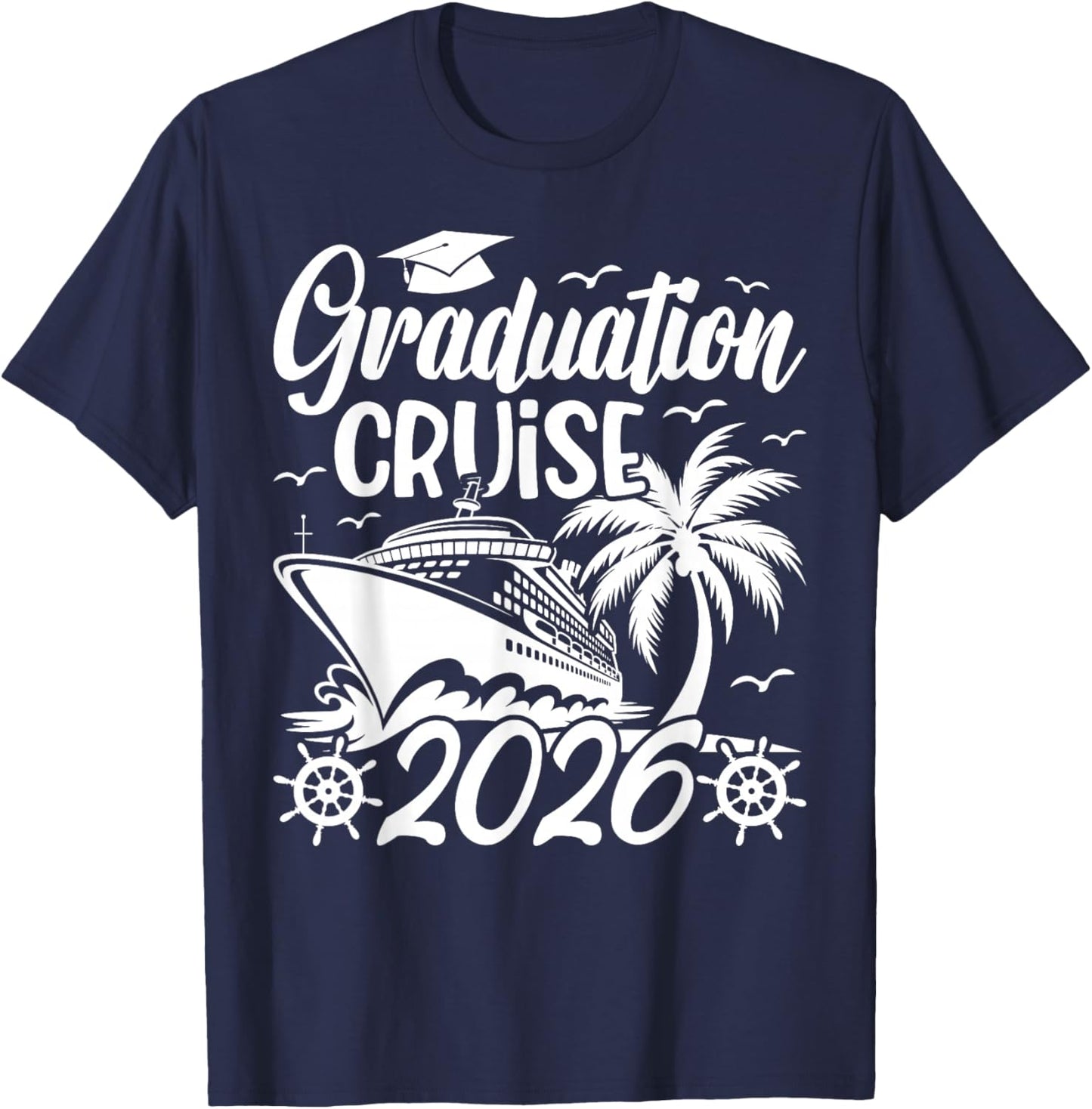 Graduation Cruise Trip 2026 Vacation Graduate Cruising T-Shirt - T-Shirt | Navy