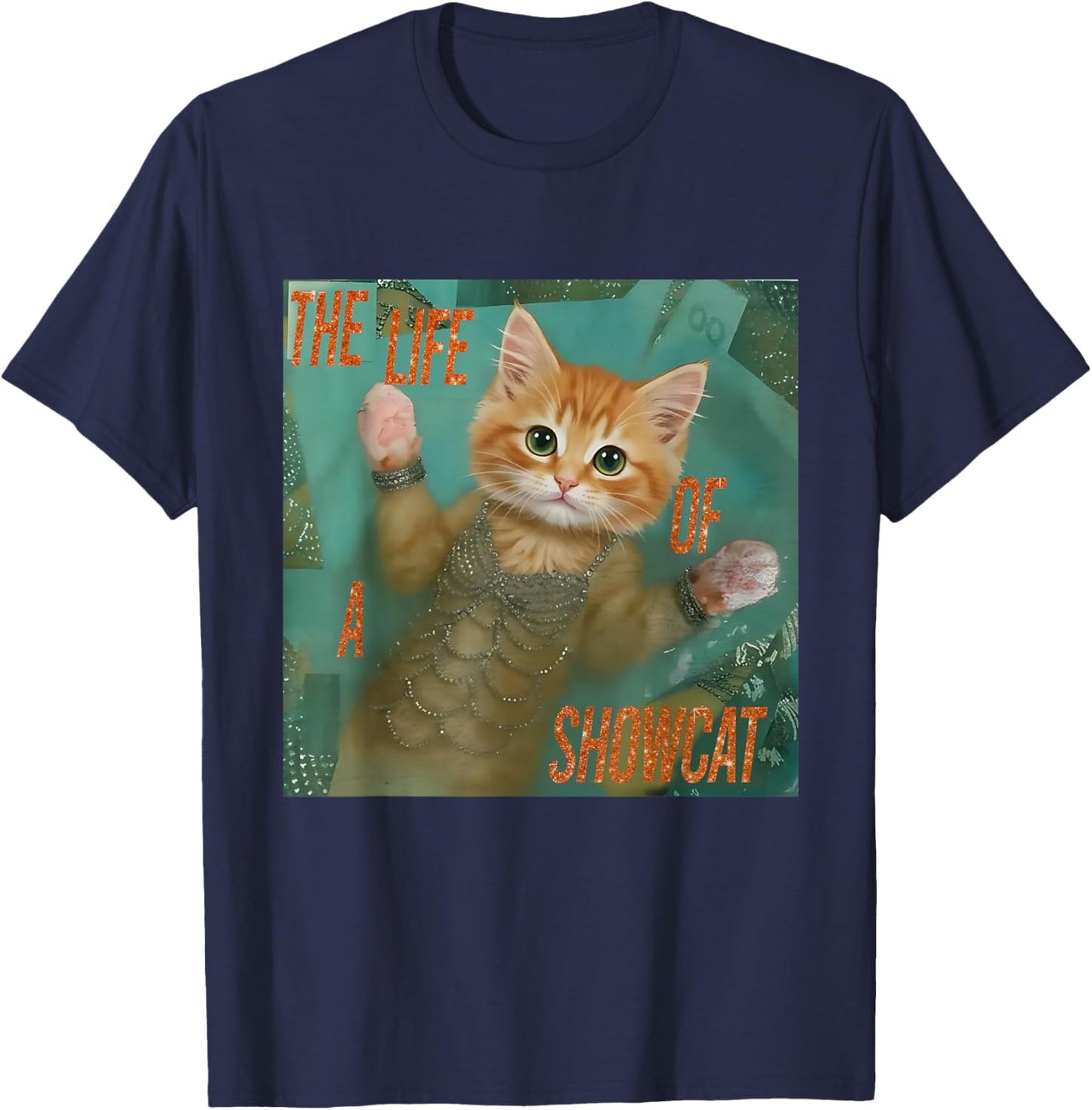 The Life of a showcat Funny Cat Meme Kitten Lover Girls Kids T-Shirt - T-Shirt | Navy
