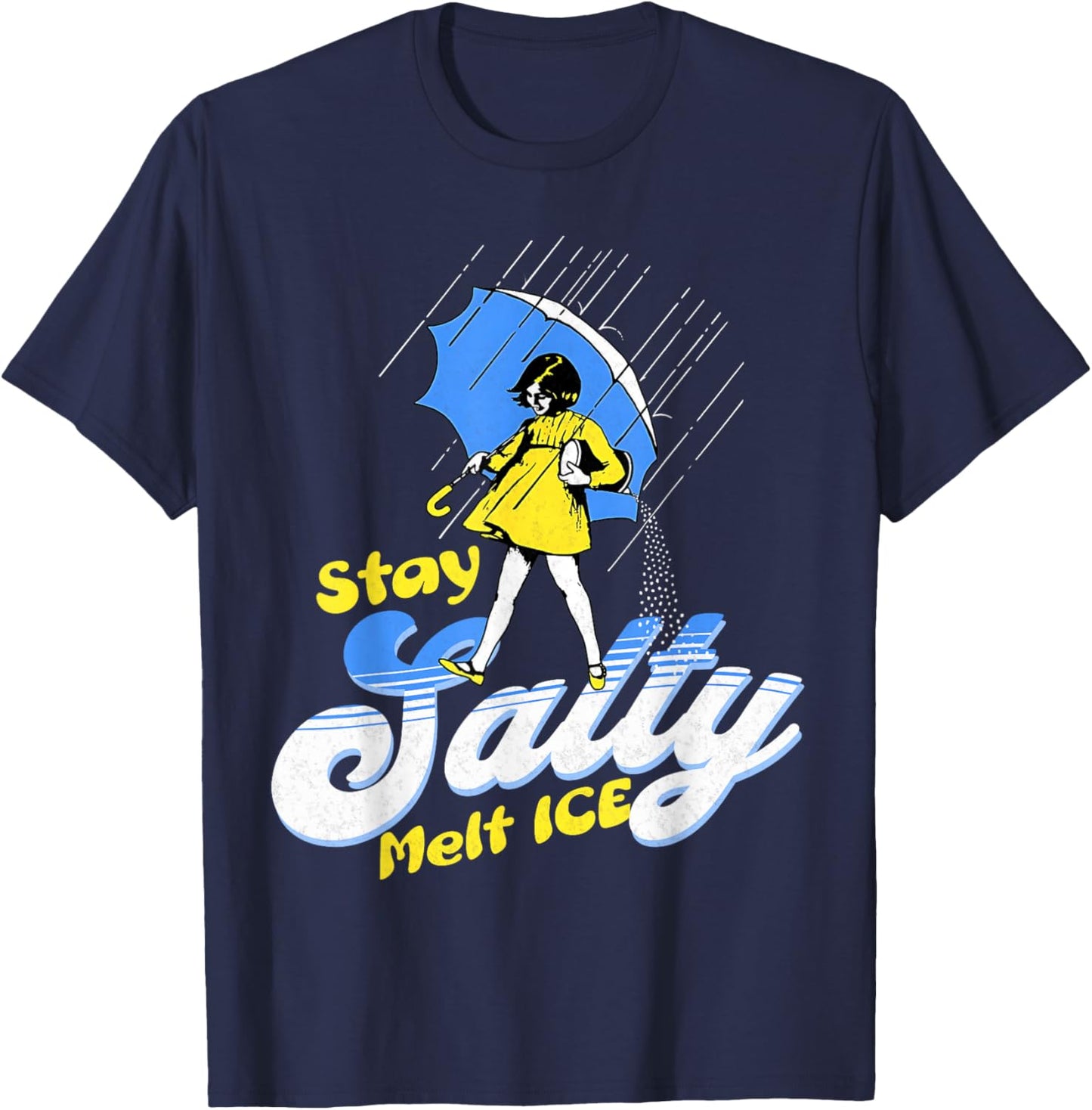 Be Salty Melt ICE Funny Sarcastic Political Humor Retro T-Shirt - T-Shirt | Navy
