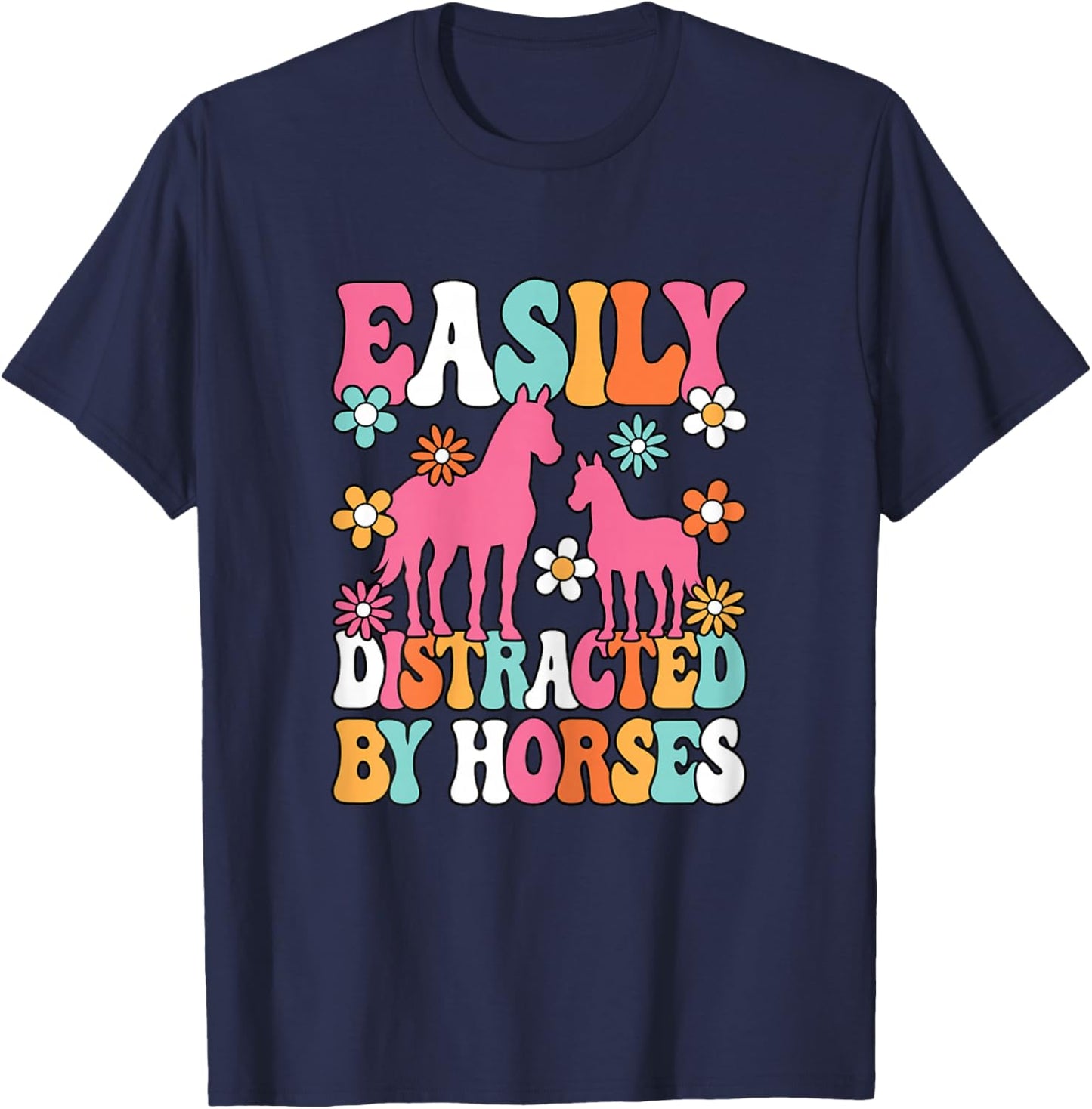 Easily Distracted by Horses Women Girls Horseback Riding T-Shirt - T-Shirt | Navy