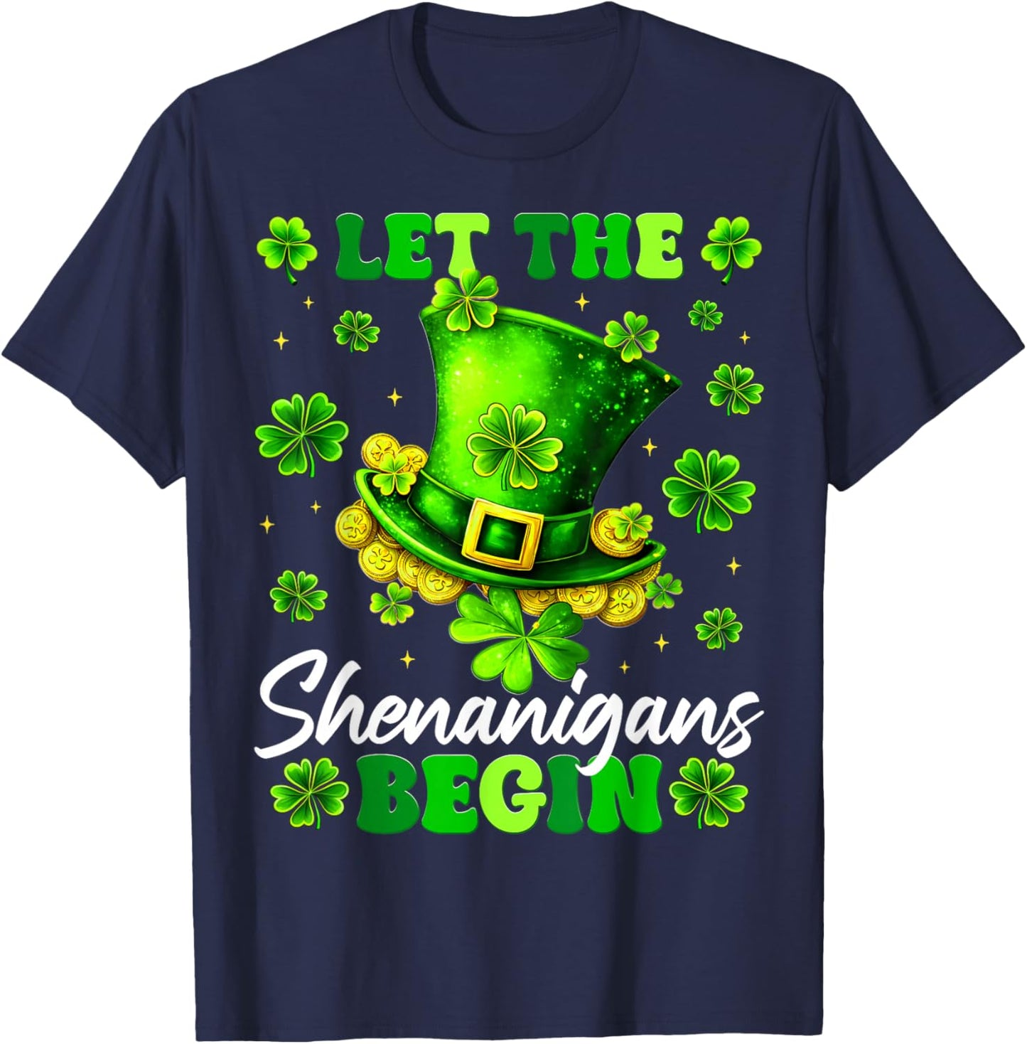 Let The Shenanigans Begin Shamrock St Patrick Men Women Kid T-Shirt - T-Shirt | Navy