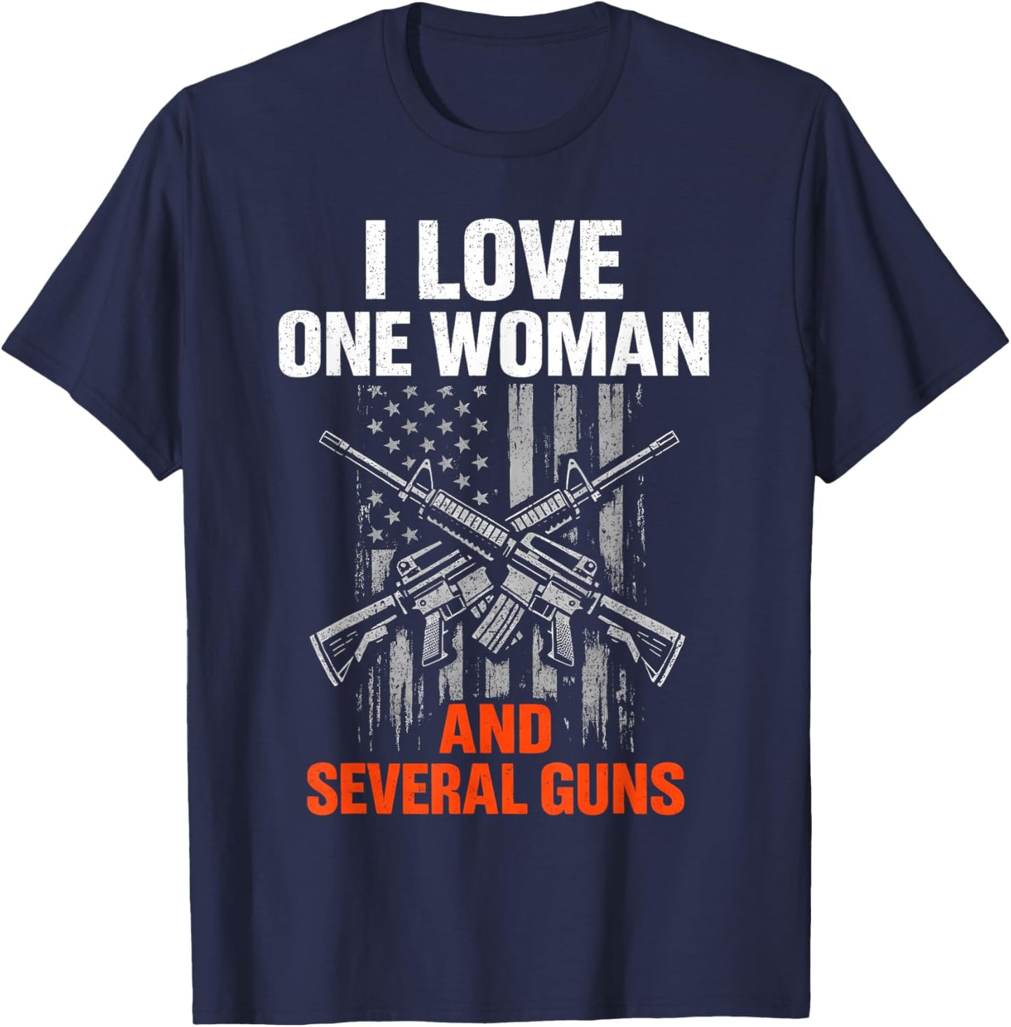 I Love One Woman and Several Guns Funny Gun Owner Men T-Shirt - T-Shirt | Navy