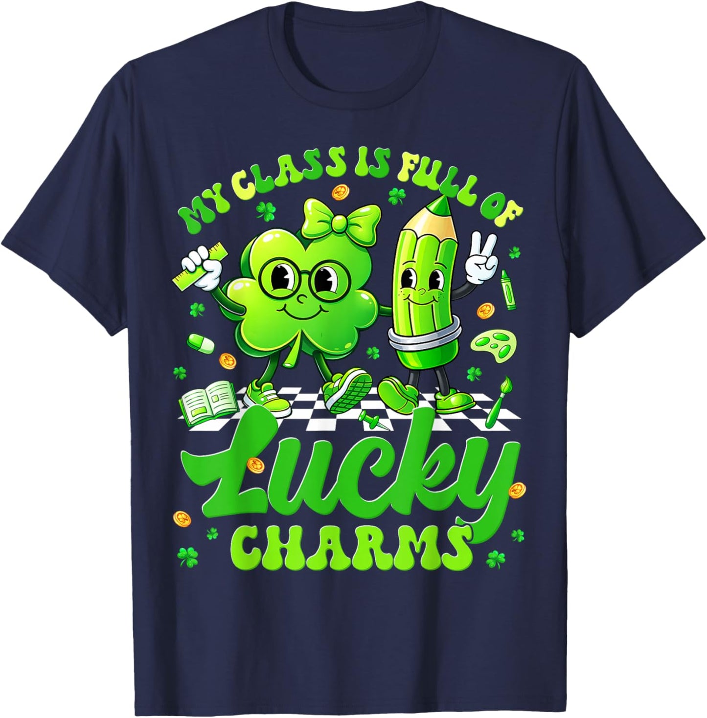 My Class Full of Lucky Charms St Patricks Men Women Teacher T-Shirt - T-Shirt | Navy