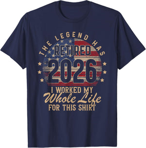 Retirement 2026 US Flag Retired I Worked Whole Life for This T-Shirt - T-Shirt | Navy