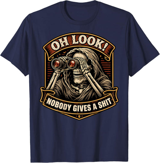 Oh Look! Nobody Gives A Shit Funny Skeleton Binoculars Joke T-Shirt - T-Shirt | Navy