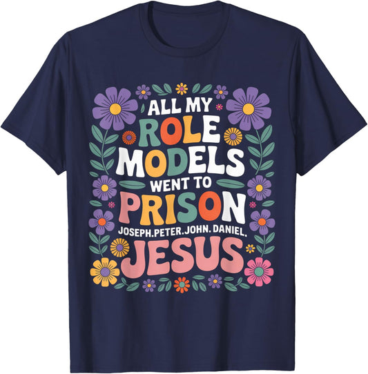 All My Role Models Went to Prison Floral Retro Flower Garden T-Shirt - T-Shirt | Navy