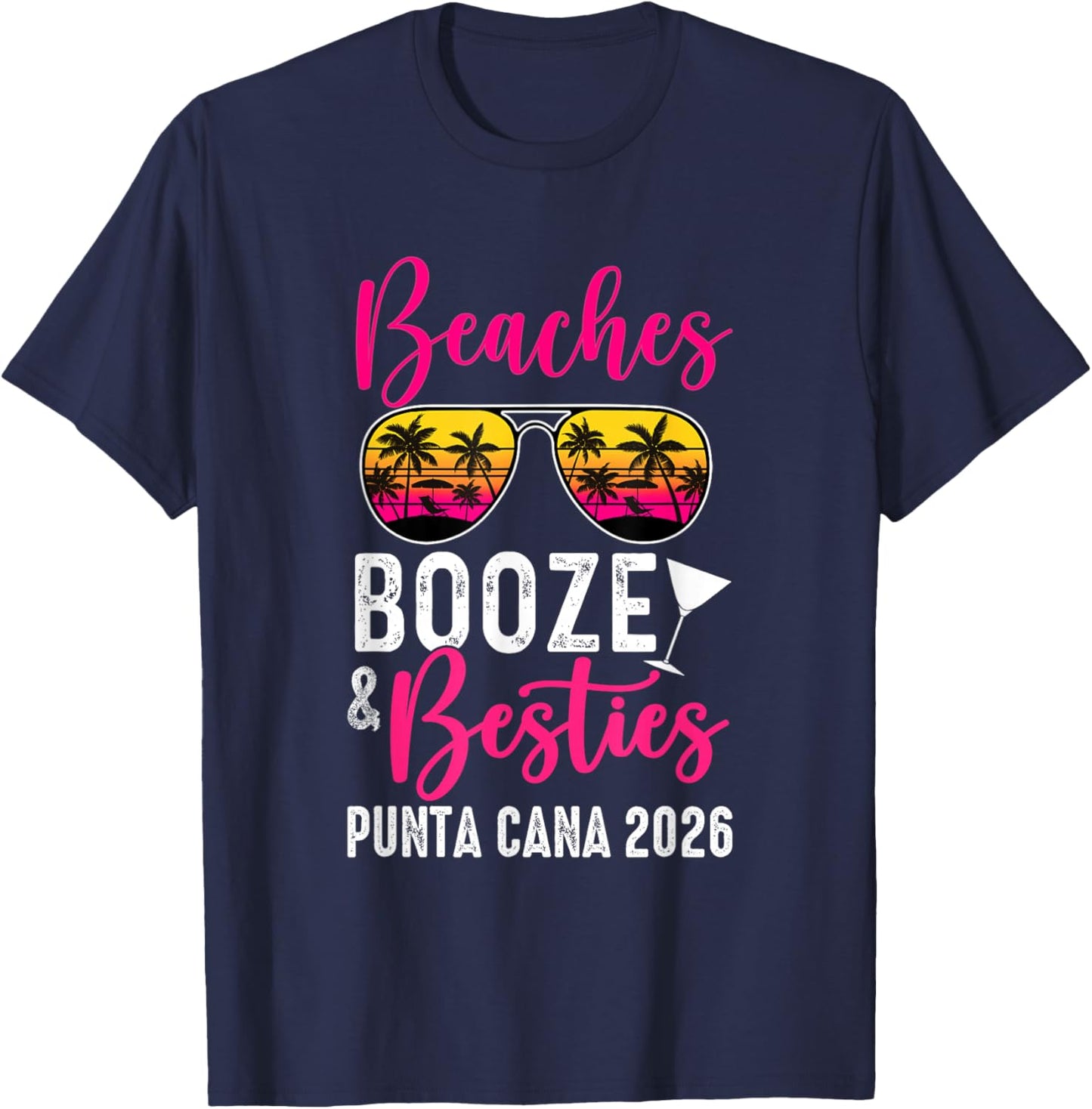 Girls Weekend Trip Punta Cana 2026 Beaches Booze Besties T-Shirt - T-Shirt | Navy