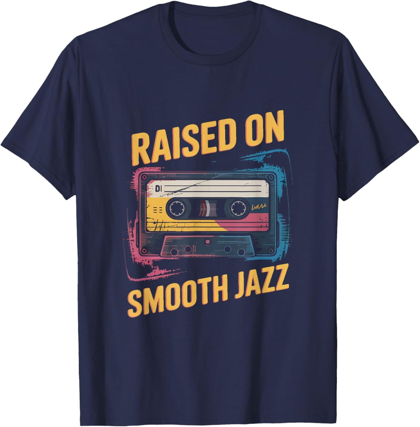 Raised On Smooth Jazz Retro Cassette Music T-Shirt - T-Shirt | Navy