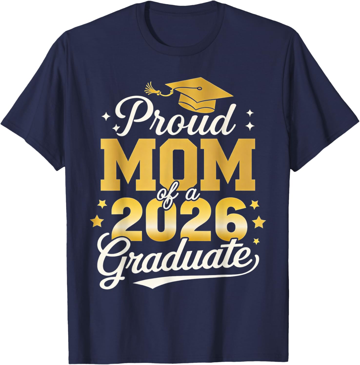 Proud Mom of a 2026 Graduate Senior Family Graduation Women T-Shirt - T-Shirt | Navy