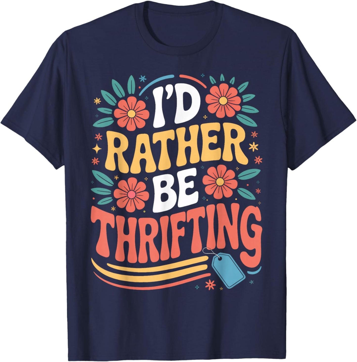 I'd Rather Be Thrifting Vintage Lover Retro T-Shirt - T-Shirt | Navy