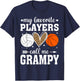 My Favorite Players Call Me Grampy Volleyball Basketball T-Shirt - T-Shirt | Navy