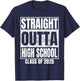 Straight Outta High School Class of 2026 High Graduation T-Shirt - T-Shirt | Navy