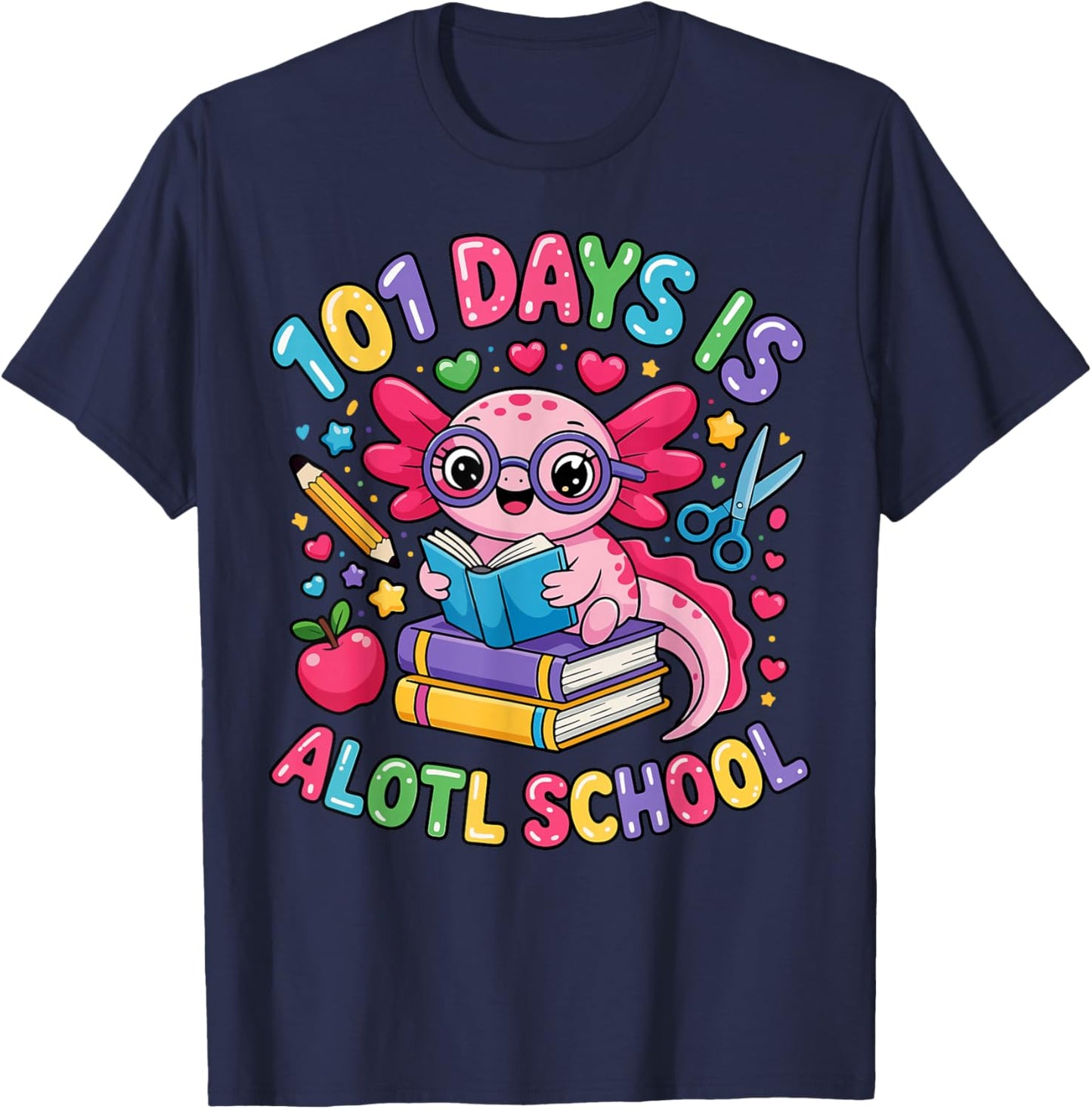 101 Days is Alotl School Axolotl Teacher 101 Day of School T-Shirt - T-Shirt | Navy
