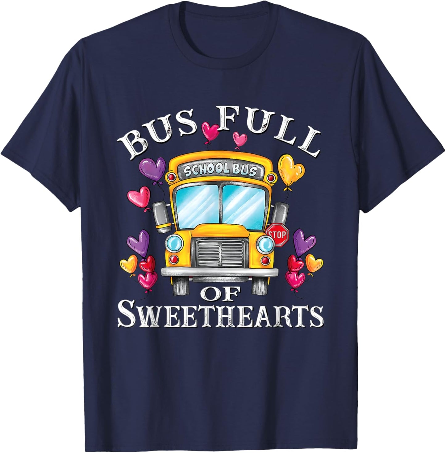 Bus Full of Sweethearts Valentines School Bus Driver T-Shirt - T-Shirt | Navy