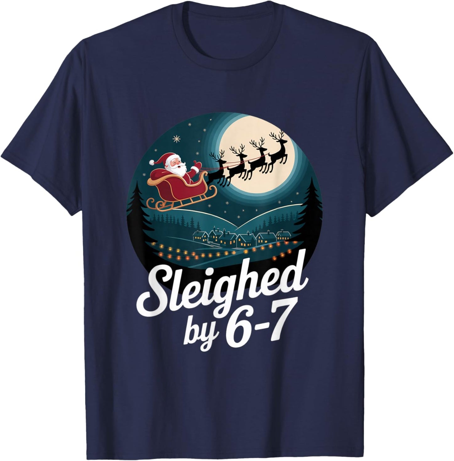 Christmas 67 Funny Xmas Six Seven Ugly Sweater 6-7 T-Shirt - T-Shirt | Navy