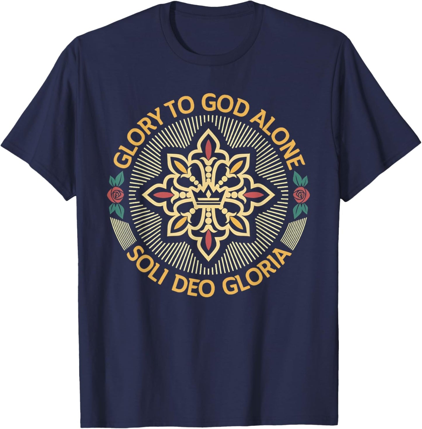 Glory to God Alone Soli Deo Gloria Reformed Faith Design T-Shirt - T-Shirt | Navy