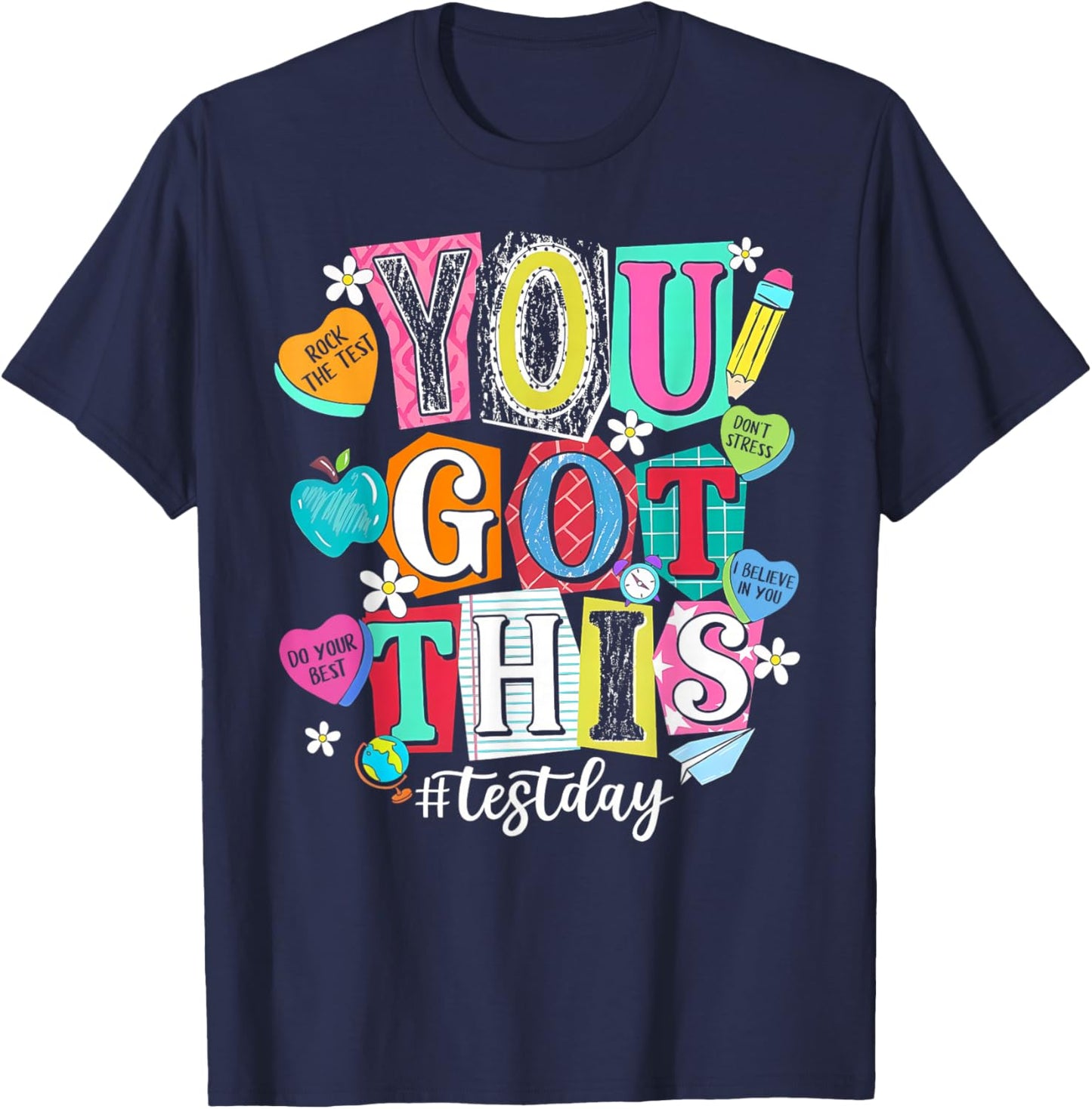 State Testing Shirt Teachers Stundent You Got This Test Day T-Shirt - T-Shirt | Navy