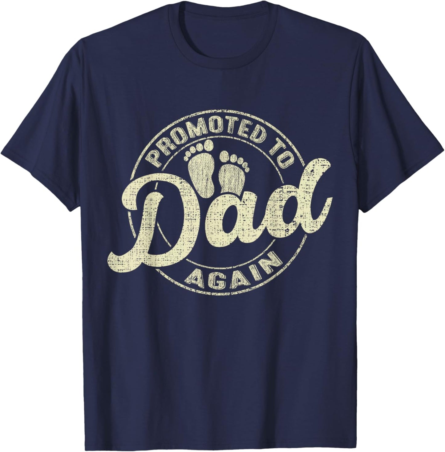Promoted to Dad Again Expecting Baby Funny Soon to Be Father T-Shirt - T-Shirt | Navy