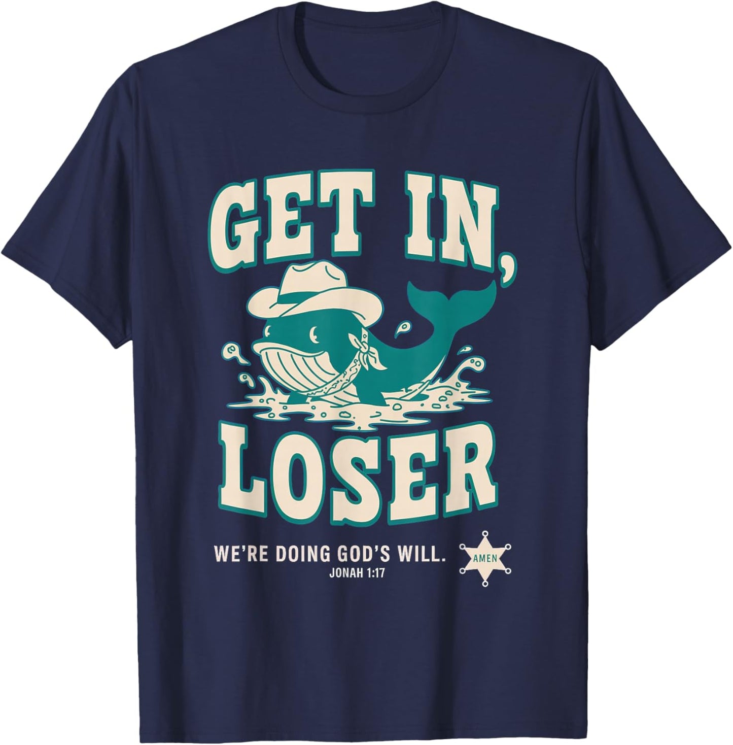 Get in Loser We're Doing God's Will - Wild West Cartoon T-Shirt - T-Shirt | Navy