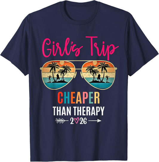 Girls Trip Cheaper Than a Therapy 2026 Summer Group Vacation T-Shirt - T-Shirt | Navy