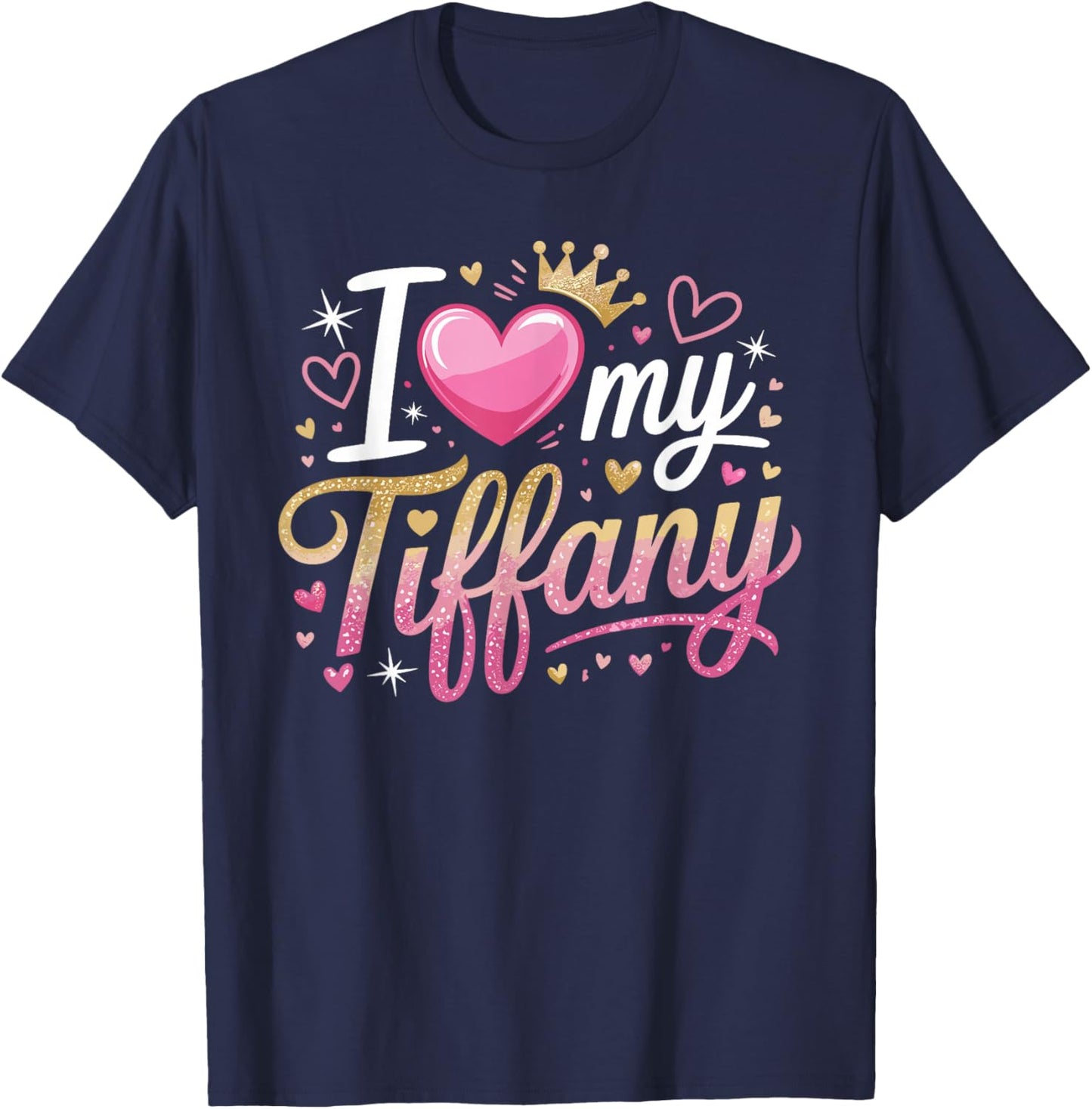 I Love My Tiffany Name Tiffany T-Shirt - T-Shirt | Navy