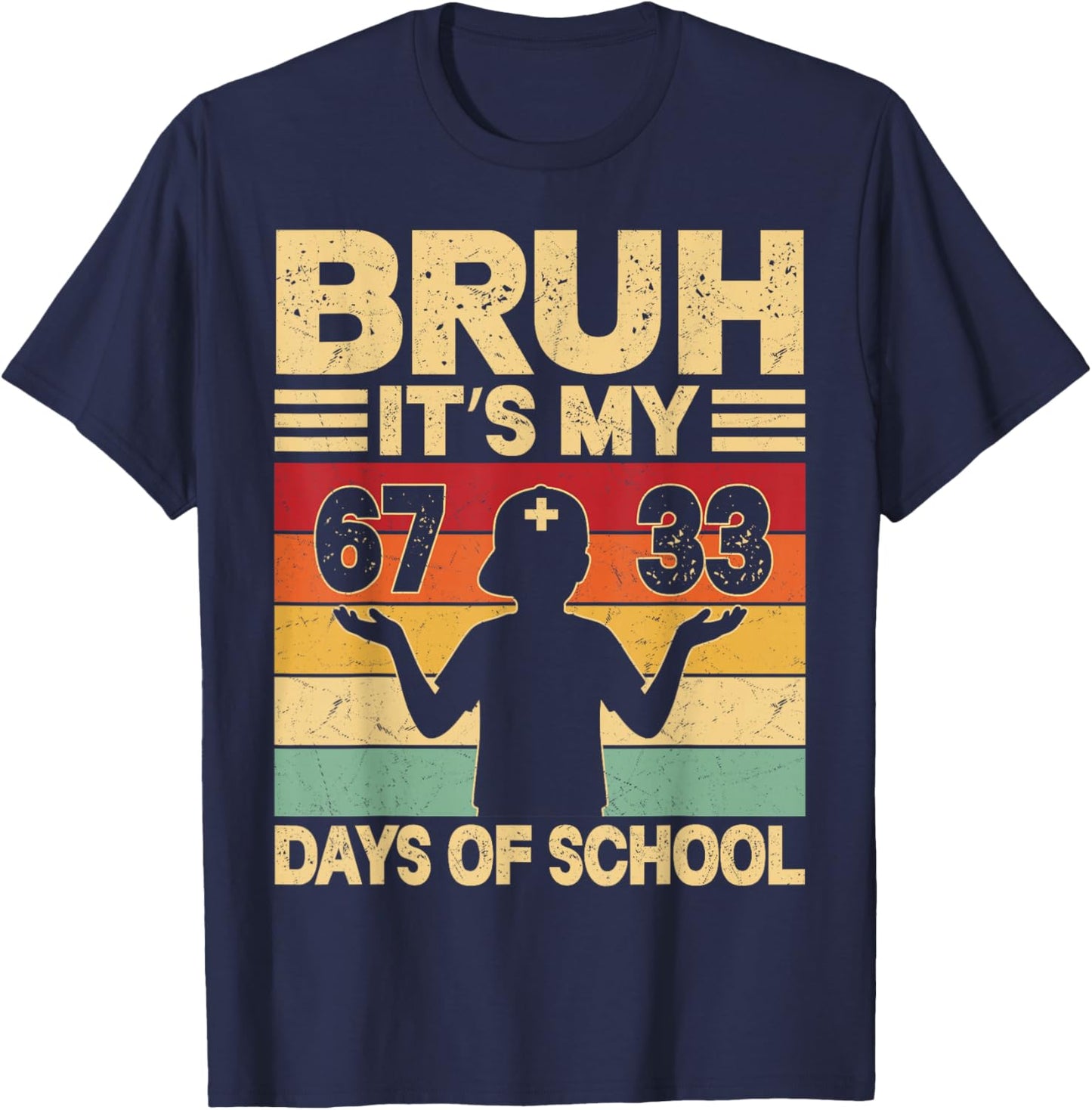 Bruh Its My 67 33 Days of School Boys 100th Day 67 Meme Kids T-Shirt - T-Shirt | Navy