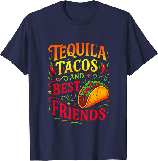 Tequila Tacos and Best Friends - Cinco Mayo Fun T-Shirt - T-Shirt | Navy