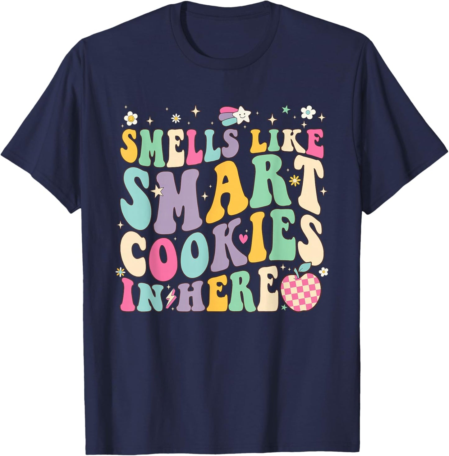 Smells Like Smart Cookies in Here Testing Day Teachers Kids T-Shirt - T-Shirt | Navy