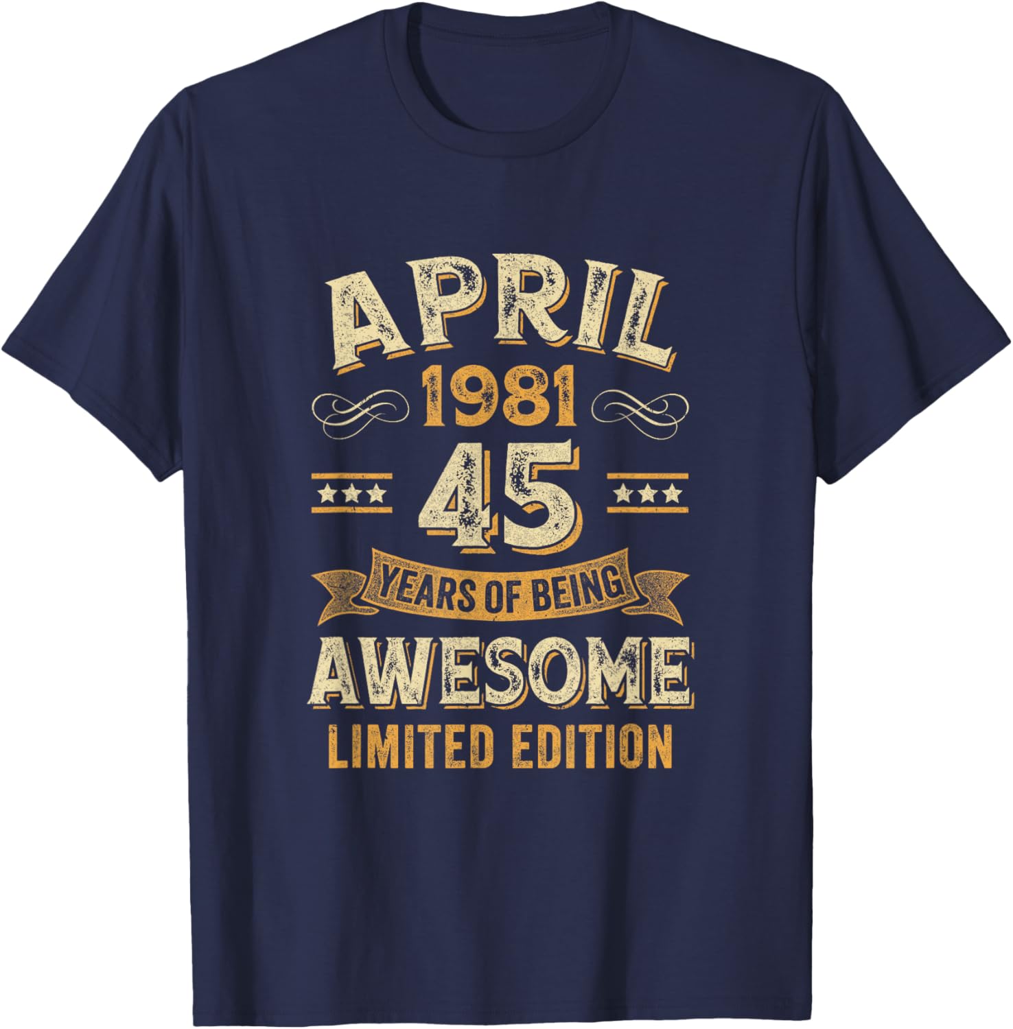 45 Years Awesome Vintage April 1981 45Th Birthday T-Shirt - T-Shirt | Navy