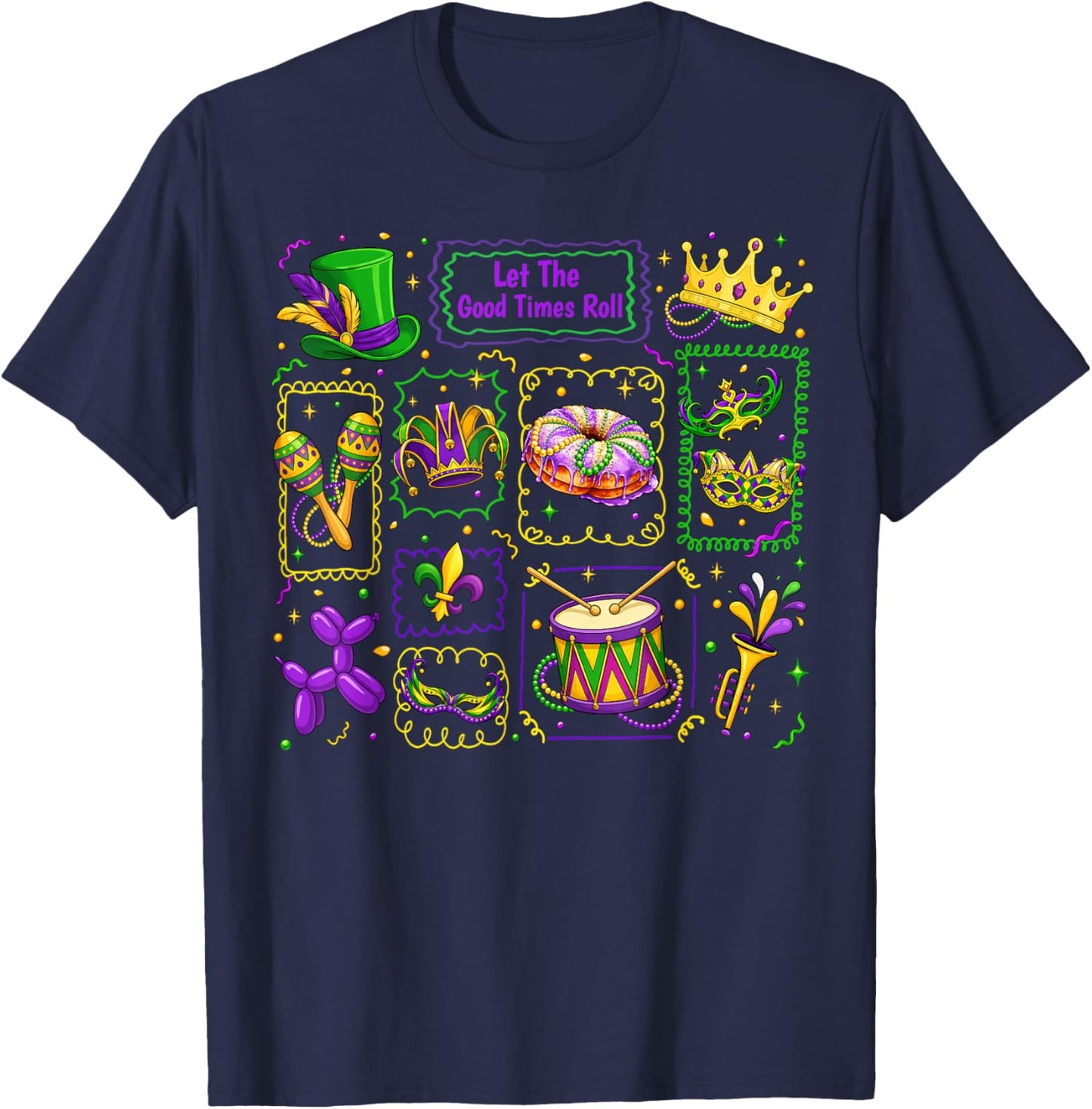 Let The Good Times Roll Mardi Gras Carnival New Orleans Men T-Shirt - T-Shirt | Navy