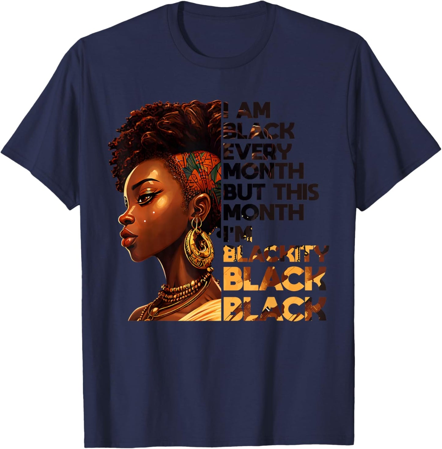 I Am Black Every Month But Pride This Month African Women T-Shirt - T-Shirt | Navy