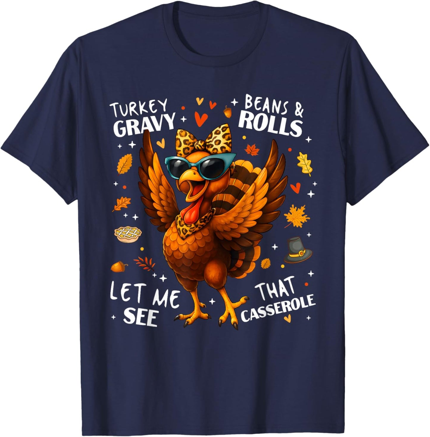 Turkey Gravy Beans and Rolls Casserole Funny Thanksgiving T-Shirt - T-Shirt | Navy