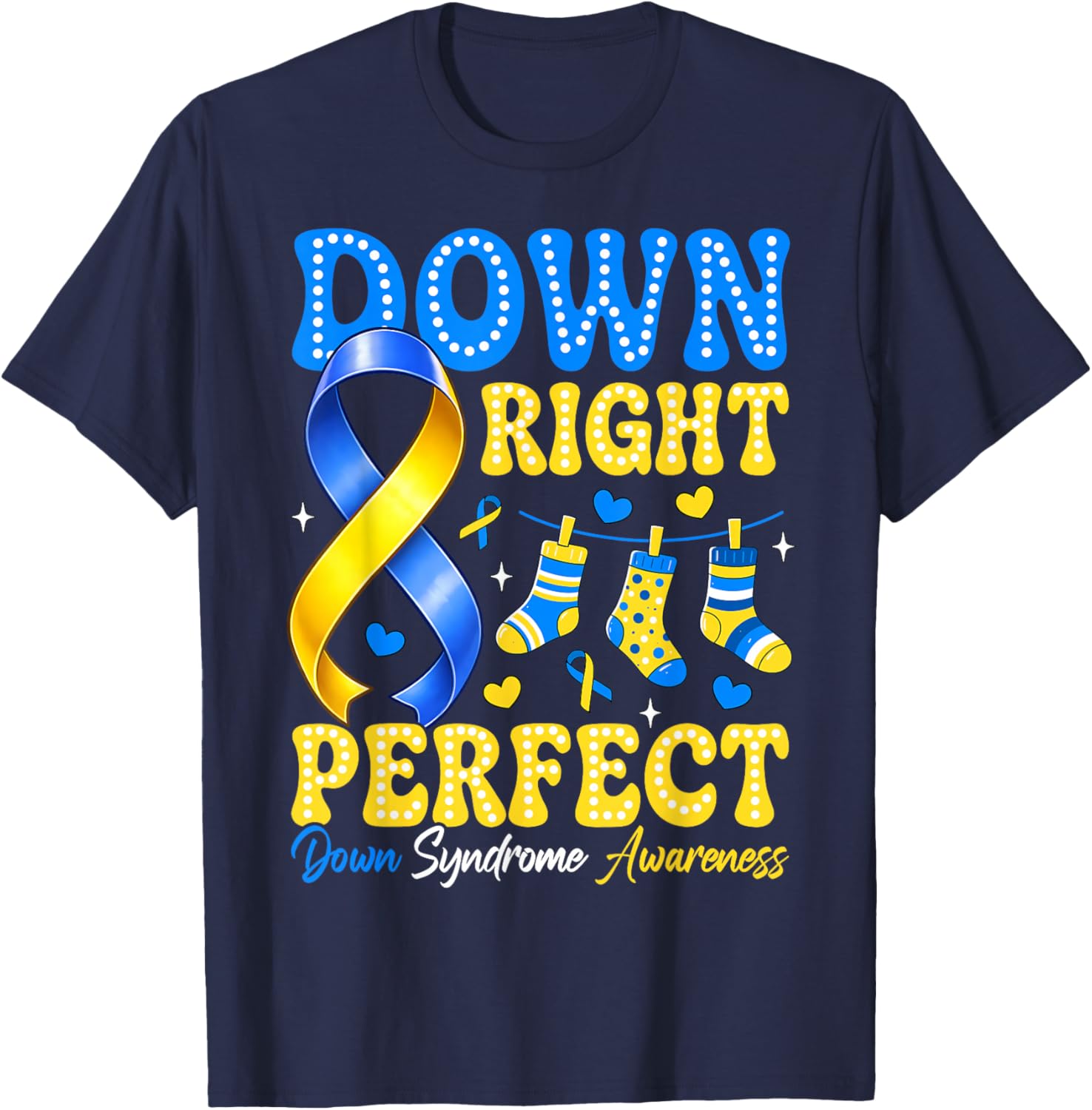 Down Right Perfect Down Syndrome Awareness Men Women Kids T-Shirt - T-Shirt | Navy