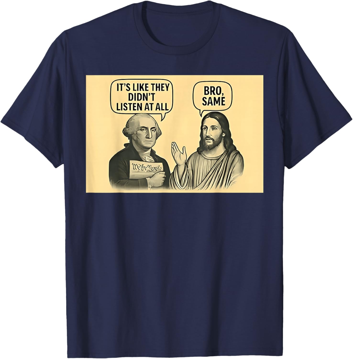 Its Like They Didnt Listen at All bro Same Meme T-Shirt - T-Shirt | Navy