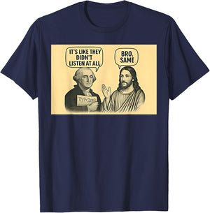 Its Like They Didnt Listen at All bro Same Meme T-Shirt - T-Shirt | Navy