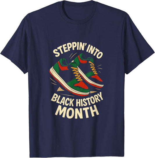 Steppin Into Black History Month Streetwear Hip Hop Sneakers T-Shirt - T-Shirt | Navy