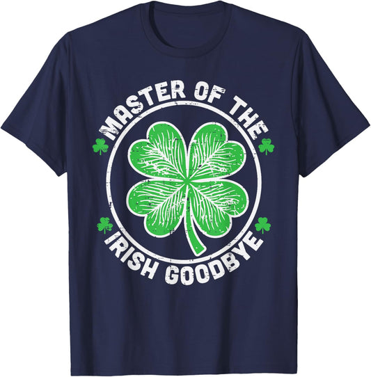 Master of Irish Goodbye Funny St Patricks Day Men Women Kids T-Shirt - T-Shirt | Navy