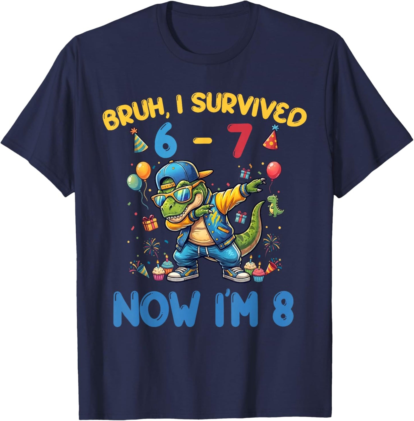I Survived 6 7 I'm 8 Funny Dabbing Dinosaur T Rex Birthday T-Shirt - T-Shirt | Navy