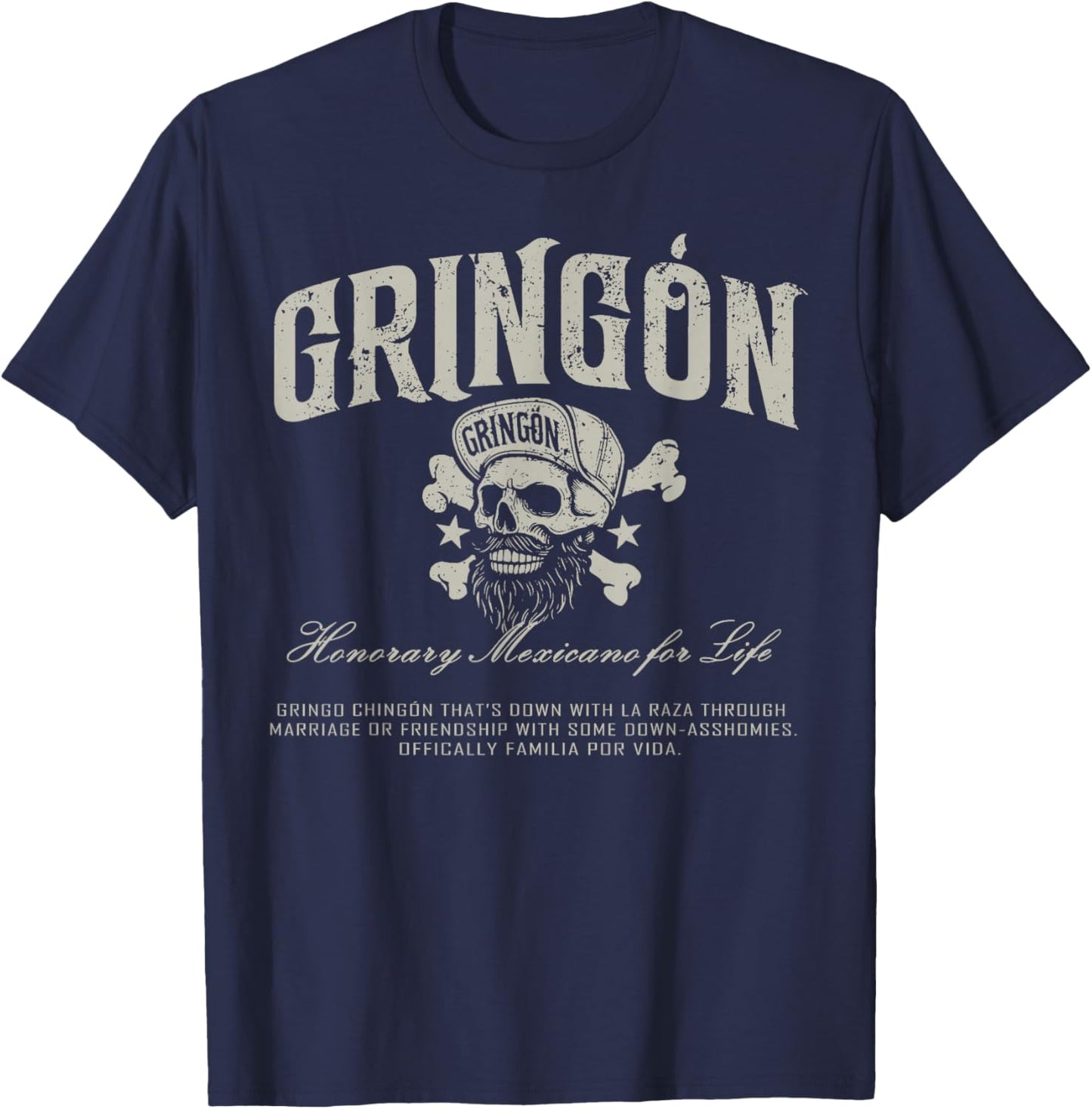 Gringon Honorary Mexicano for Life Familia Por Vida T-Shirt - T-Shirt | Navy