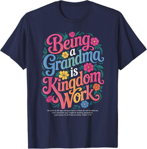 Being A Grandma is Kingdom Work Christian Quote T-Shirt - T-Shirt | Navy