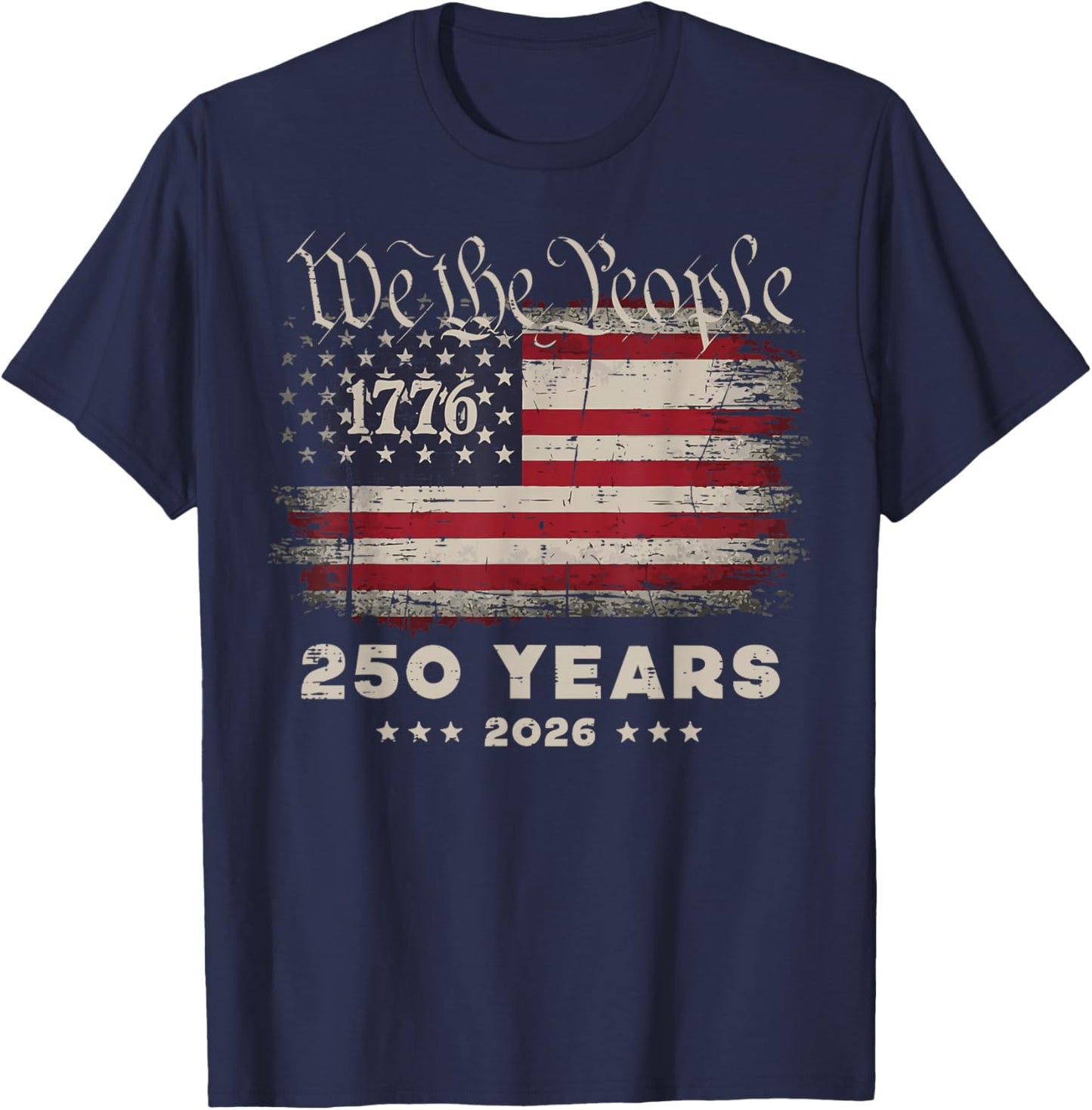 We The People US Flag 1776 250 Years 250th Anniversary Men T-Shirt - T-Shirt | Navy