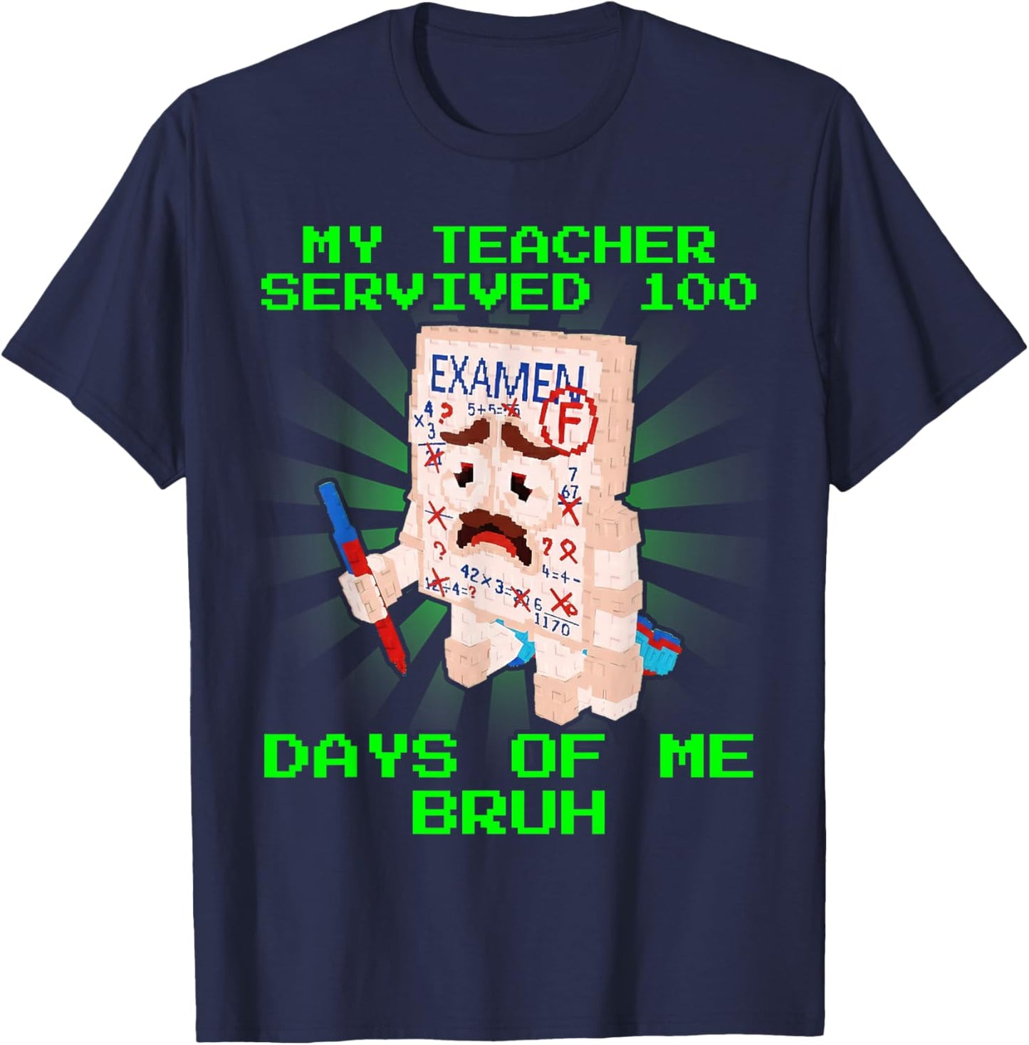 NOO My Exam Brainrot My Teacher Survived 100 Days of Me Bruh T-Shirt - T-Shirt | Navy